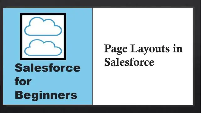 რა არის გვერდის განლაგება Salesforce-ში?